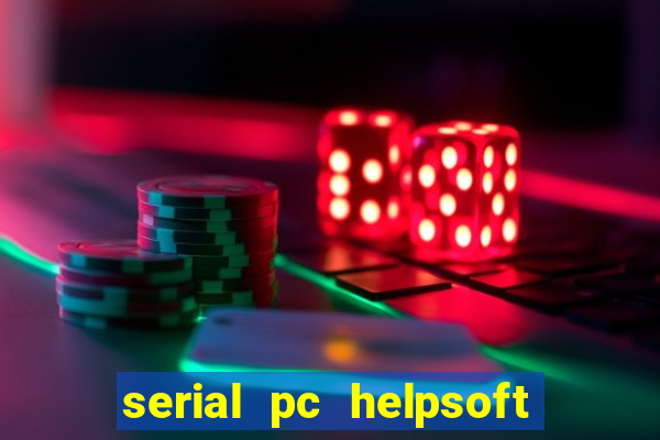 serial pc helpsoft driver updater